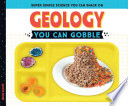 Geology you can gobble /