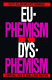 Euphemism & dysphemism : language used as shield and weapon / Keith Allan, Kate Burridge.