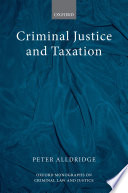 Criminal justice and taxation / Peter Alldridge.