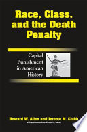 Race, class, and the death penalty : capital punishment in American history /