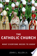 The Catholic Church : what everyone needs to know /