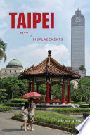 Taipei : city of displacements /