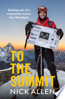 To the summit / Nick Allen.