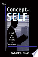 The concept of self : a study of black identity and self-esteem /