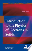 Introduction to the physics of electrons in solids /