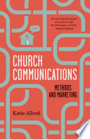 Church communications : methods and marketing /