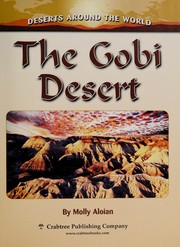 The Gobi Desert / by Molly Aloian.