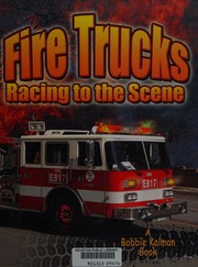 Fire trucks : racing to the scene /