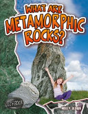 What are metamorphic rocks? /