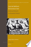 Luis de Molina's De iustitiae et iure justice as virtue in an economic context / by Diego Alonso-Lasheras.