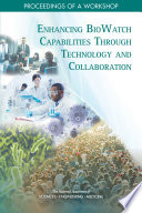 Enhancing BioWatch capabilities through technology and collaboration : proceedings of a workshop /