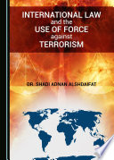 International Law and the Use of Force against Terrorism.