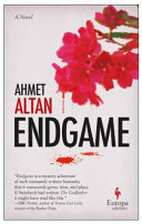 Endgame / Ahmet Altan ; translated from the Turkish by Alexander Dawe.