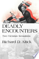 Deadly encounters : two Victorian sensations /