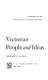 Victorian people and ideas ; a companion for the modern reader of Victorian literature /