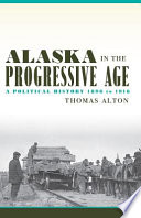 Alaska in the Progressive Age /