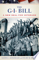 The GI Bill : a new deal for veterans / Glenn C. Altschuler, Stuart M. Blumin.