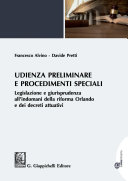 Udienza preliminare e procedimenti speciali : legislazione e giurisprudenza all'indomani della riforma Orlando e dei decreti attuativi /