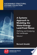 A systems approach to modeling the water-energy-land-food nexus.