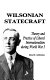 Wilsonian statecraft : theory and practice of liberal internationalism during World War I /