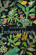 Enchanted islands : a novel / Allison Amend.