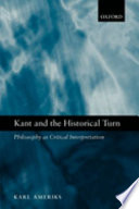 Kant and the historical turn : philosophy as critical interpretation /