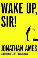 Wake up, sir! : a novel /