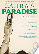 Zahra's paradise / story by Amir & Khalil ; written by Amir ; artwork by Khalil.