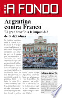 Argentina contra Franco : el gran desafio a la impunidad de la dictadura /