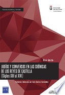 Judios y conversos en las cronicas de los Reyes de Castilla : (siglos XIII al XVI) /