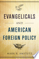 Evangelicals and American foreign policy /