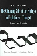 The changing role of the embryo in evolutionary thought : roots of evo-devo / Ron Amundson.