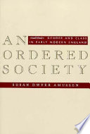 An ordered society : gender and class in early modern England / Susan Dwyer Amussen.