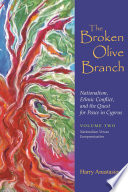 The broken olive branch : nationalism, ethnic conflict and the quest for peace in Cyprus. Volume Two, Nationalism versus Europeanization /