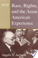 Race, rights, and the Asian American experience / Angelo N. Ancheta.