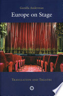 Europe on Stage ; Translation and Theatre : Translation and Theatre / Gunilla Anderman.