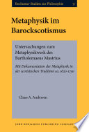 Metaphysik im Barockscotismus : Untersuchungen zum Metaphysikwerk des Bartholomaeus Mastrius /