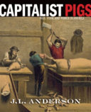 Capitalist pigs : pigs, pork, and power in America /