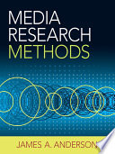 Media research methods : understanding metric and interpretive approaches /