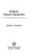 Public policy-making / [by] James E. Anderson.