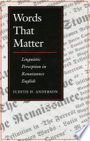 Words that matter : linguistic perception in Renaissance English /