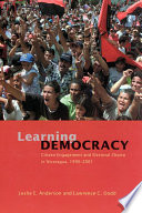 Learning democracy : citizen engagement and electoral choice in Nicaragua, 1990-2001 /