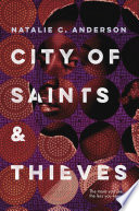 City of saints & thieves / Natalie C. Anderson.