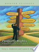 Property rights : a practical guide to freedom and prosperity /