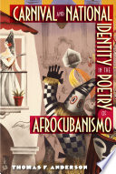 Carnival and national identity in the poetry of Afrocubanismo /