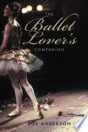 The ballet lover's companion / Zoë Anderson.