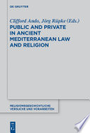 Public and Private in Ancient Mediterranean Law and Religion.