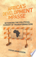 Africa's development impasse rethinking the political economy of transformation /