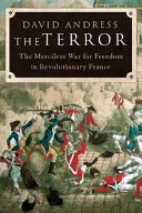 The Terror : the merciless war for freedom in revolutionary France /