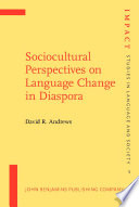 Sociocultural perspectives on language change in diaspora : Soviet immigrants in the United States /